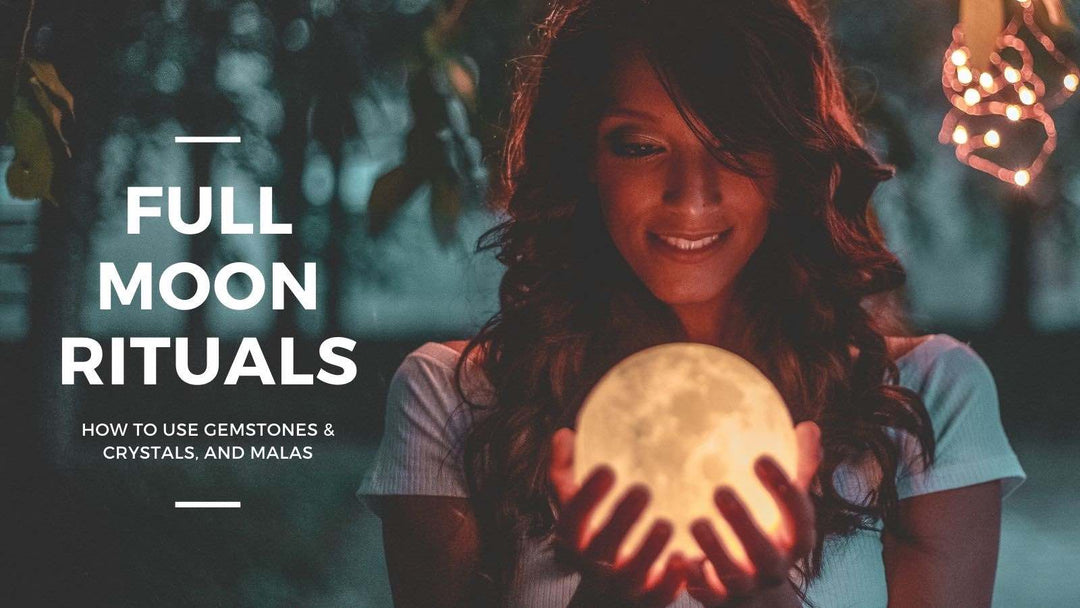 How to use Gemstones, Malas, and Crystals in Full Moons Rituals?