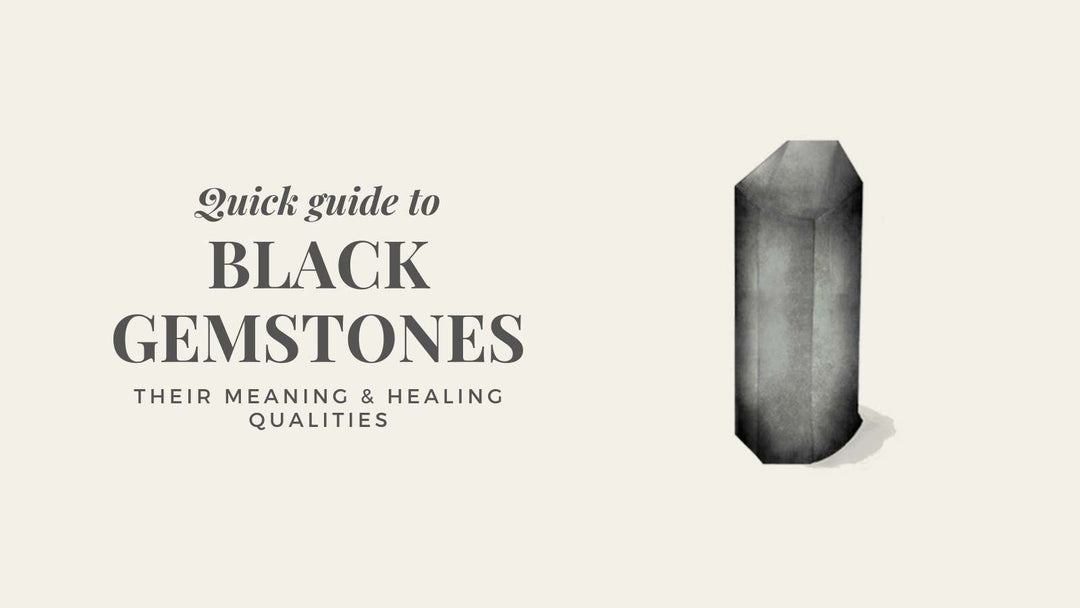 Black Gemstones - their meaning and healing qualities